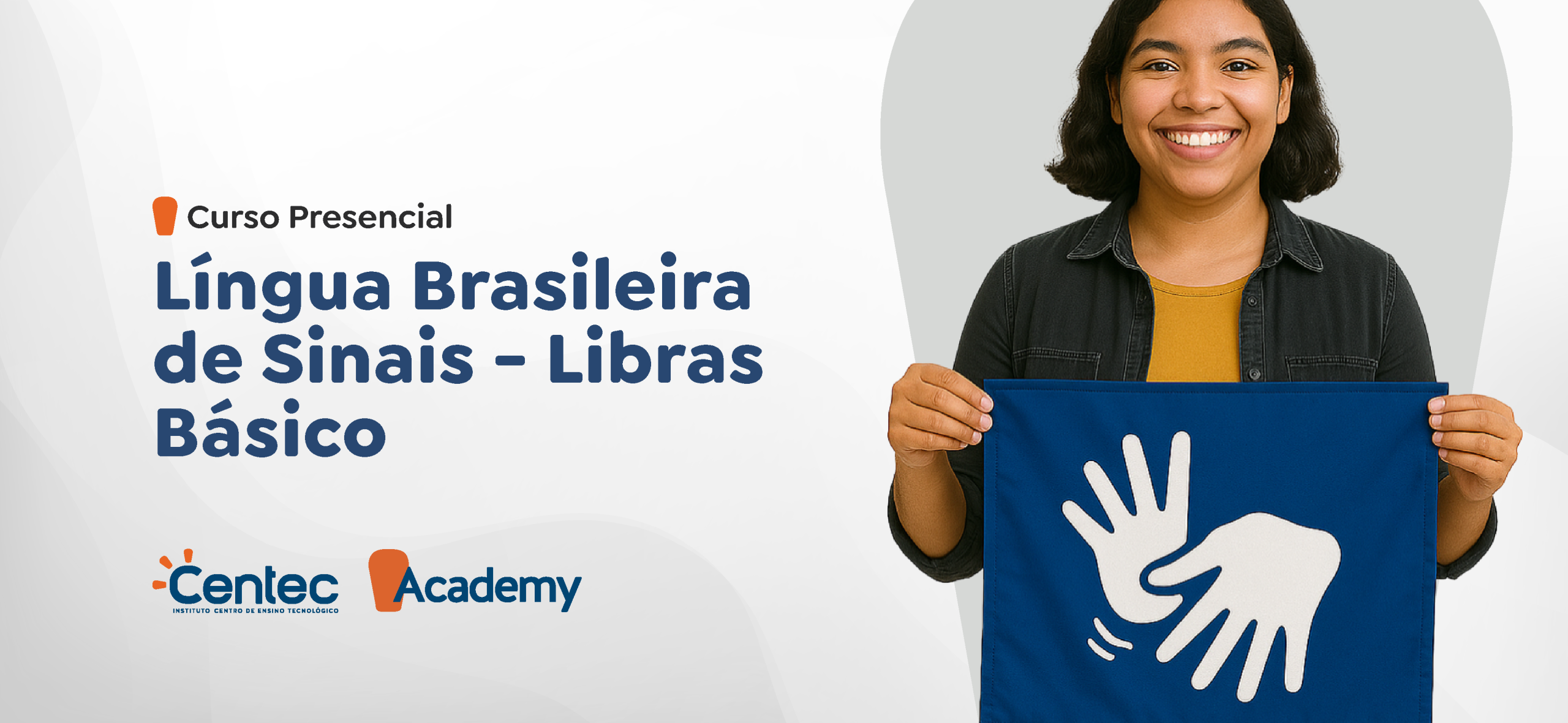 Língua Brasileira de Sinais - Libras Básico - CVT FORTALEZA