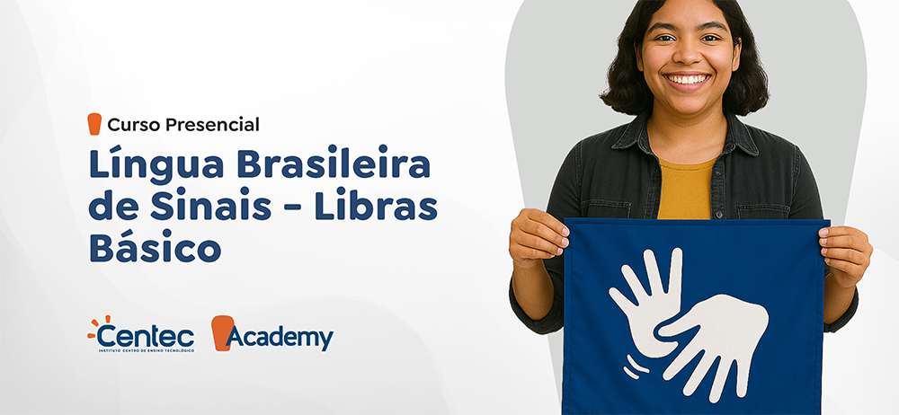 LÍNGUA BRASILEIRA DE SINAIS - LIBRAS BÁSICO - CVT MARANGUAPE